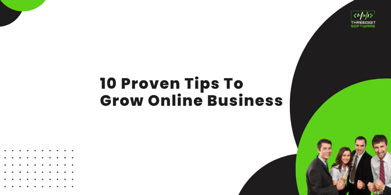 10 Proven Tips To Grow Online Business